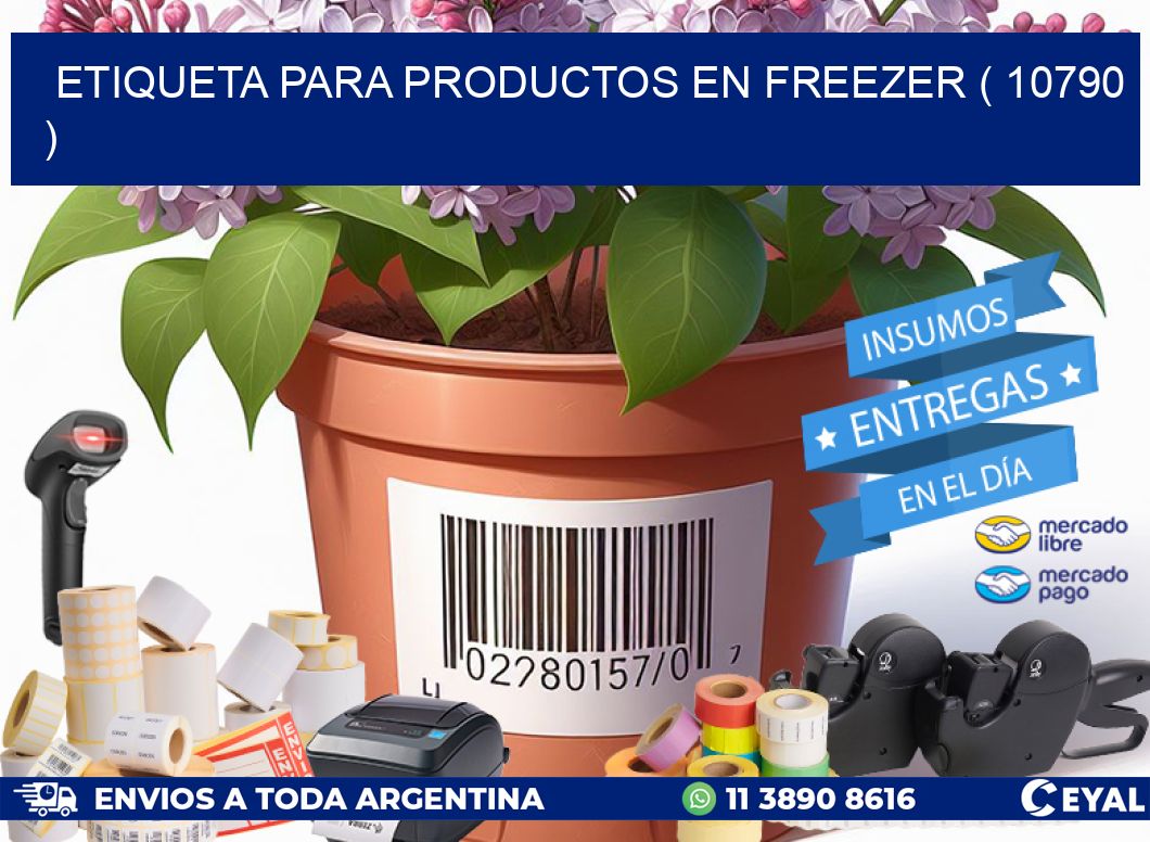 ETIQUETA PARA PRODUCTOS EN FREEZER ( 10790 )