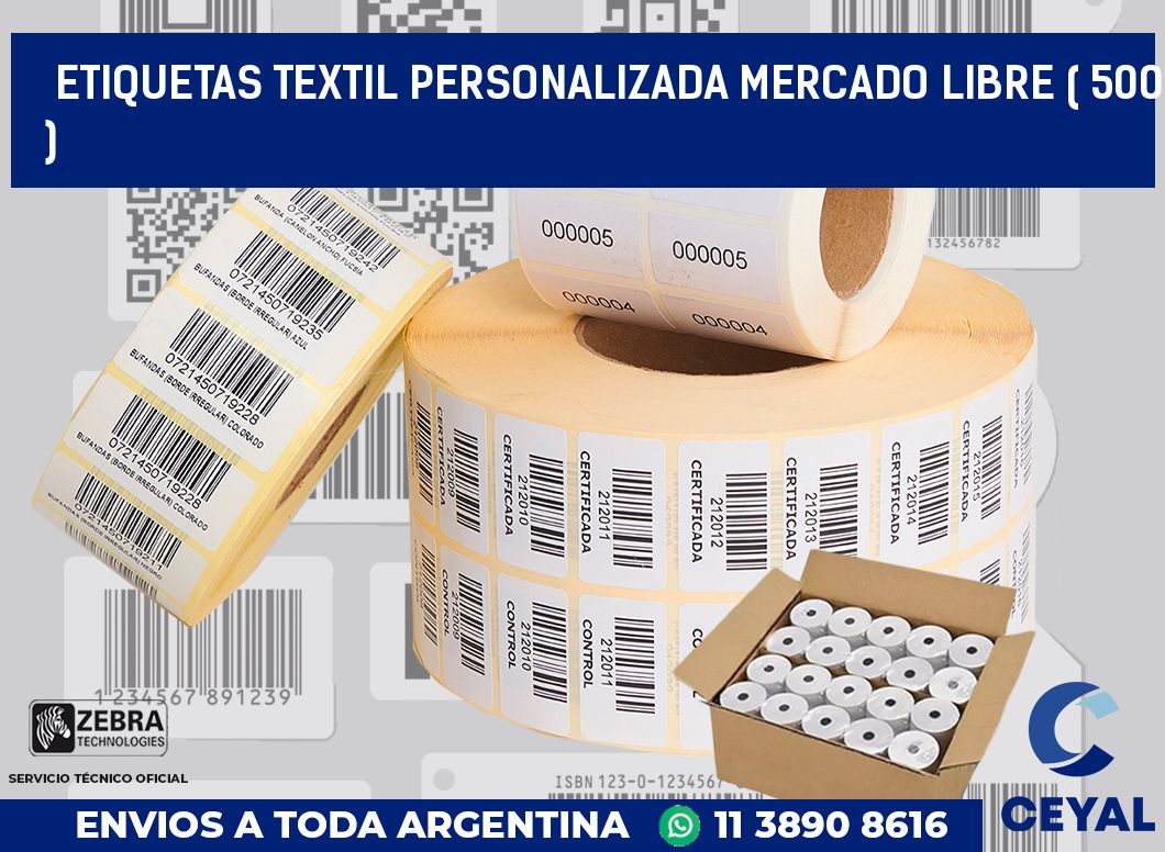 ETIQUETAS TEXTIL PERSONALIZADA MERCADO LIBRE ( 500 )