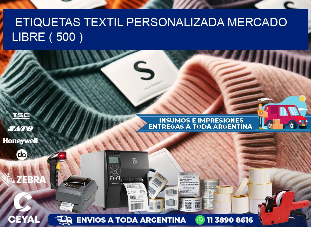 ETIQUETAS TEXTIL PERSONALIZADA MERCADO LIBRE ( 500 )