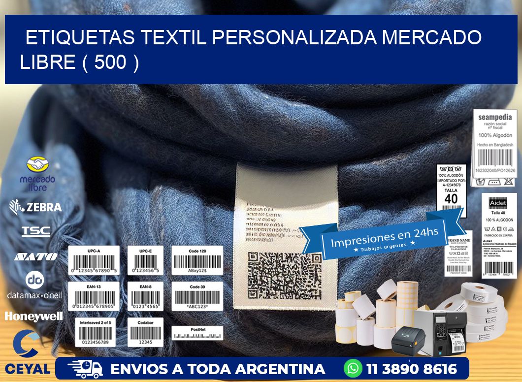 ETIQUETAS TEXTIL PERSONALIZADA MERCADO LIBRE ( 500 )