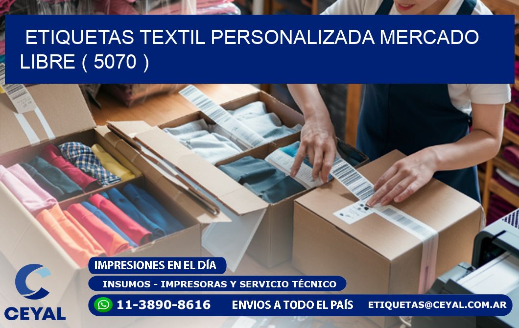 ETIQUETAS TEXTIL PERSONALIZADA MERCADO LIBRE ( 5070 )