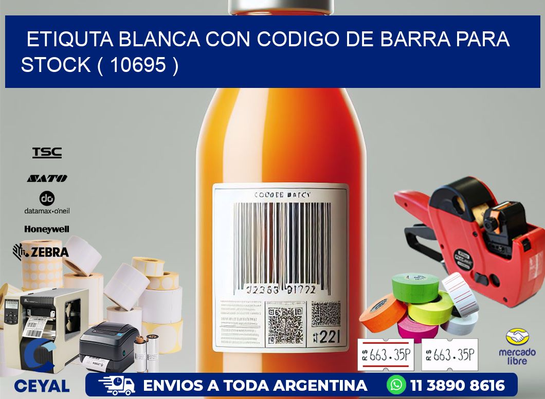 ETIQUTA BLANCA CON CODIGO DE BARRA PARA STOCK ( 10695 )