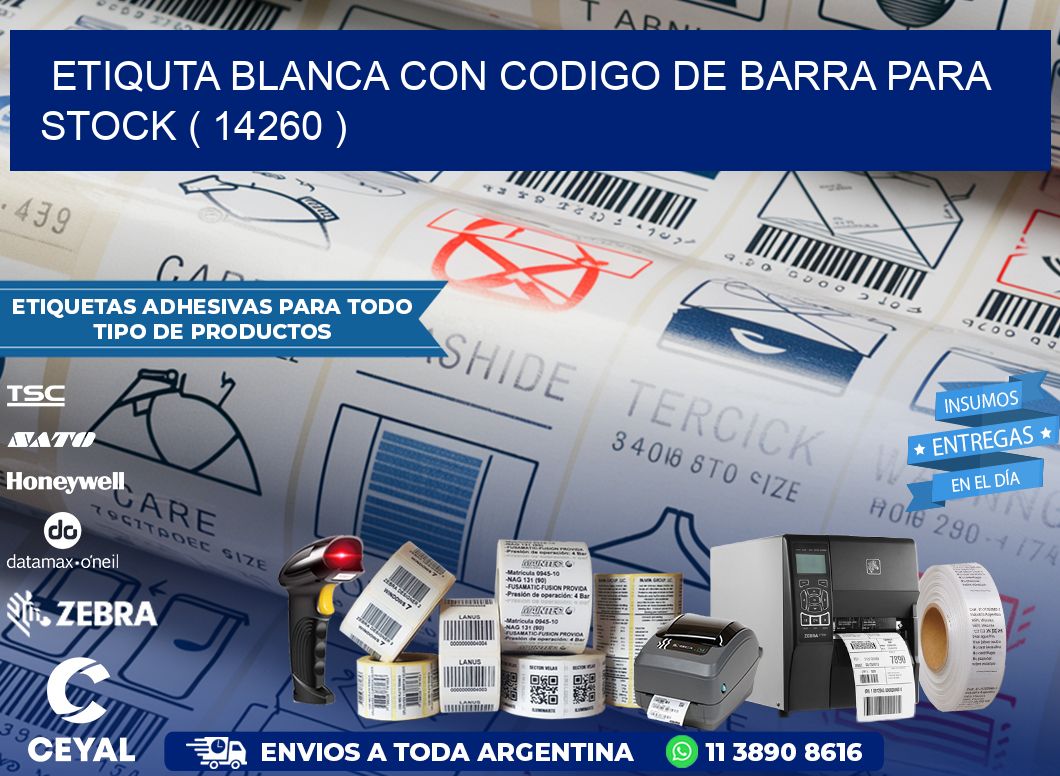 ETIQUTA BLANCA CON CODIGO DE BARRA PARA STOCK ( 14260 )