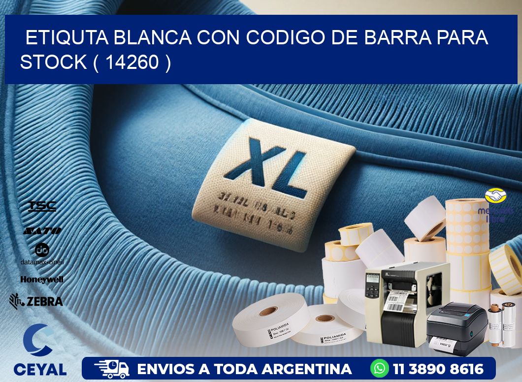 ETIQUTA BLANCA CON CODIGO DE BARRA PARA STOCK ( 14260 )