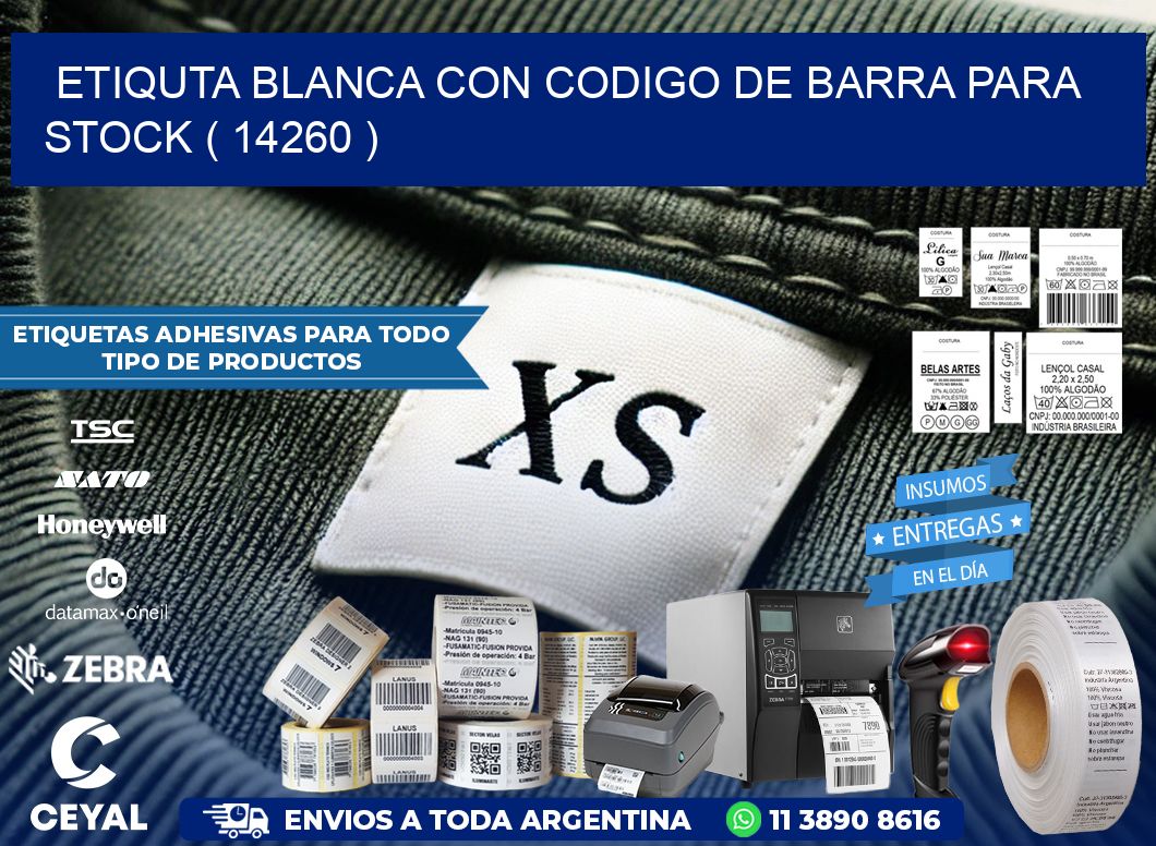 ETIQUTA BLANCA CON CODIGO DE BARRA PARA STOCK ( 14260 )