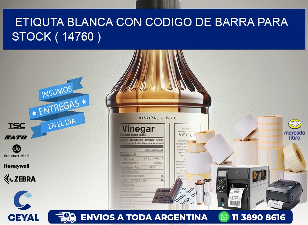 ETIQUTA BLANCA CON CODIGO DE BARRA PARA STOCK ( 14760 )