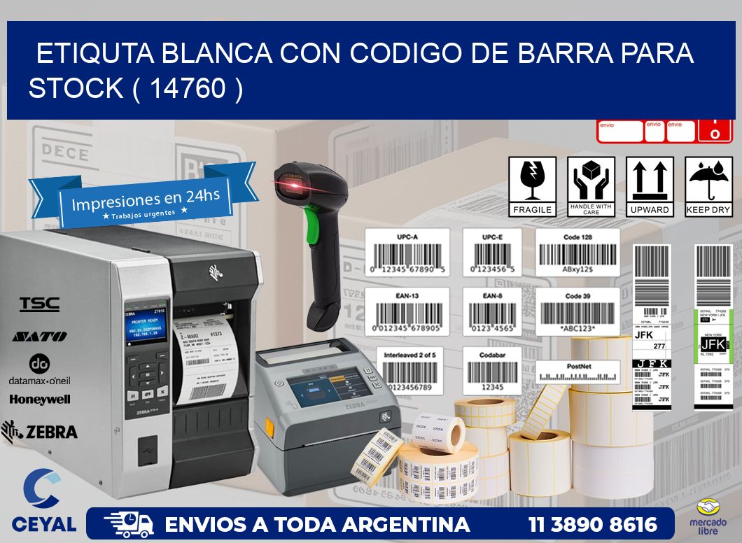 ETIQUTA BLANCA CON CODIGO DE BARRA PARA STOCK ( 14760 )