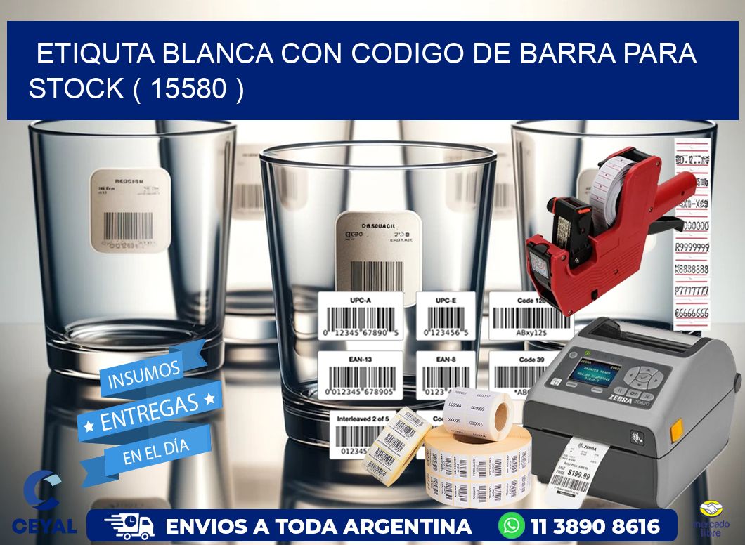 ETIQUTA BLANCA CON CODIGO DE BARRA PARA STOCK ( 15580 )