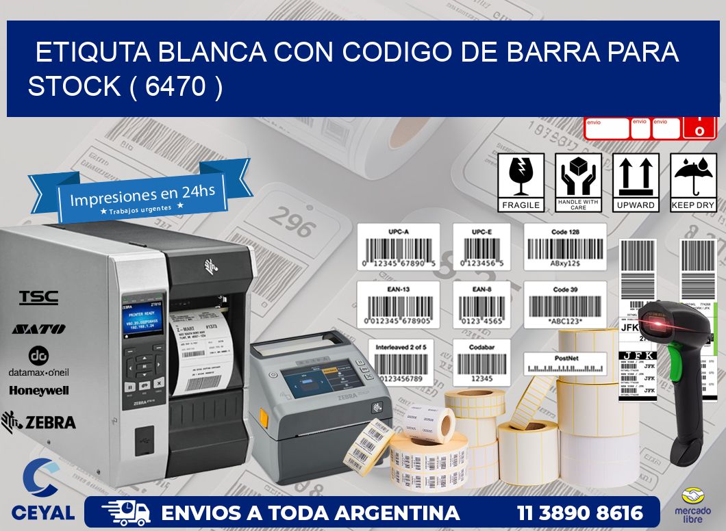 ETIQUTA BLANCA CON CODIGO DE BARRA PARA STOCK ( 6470 )