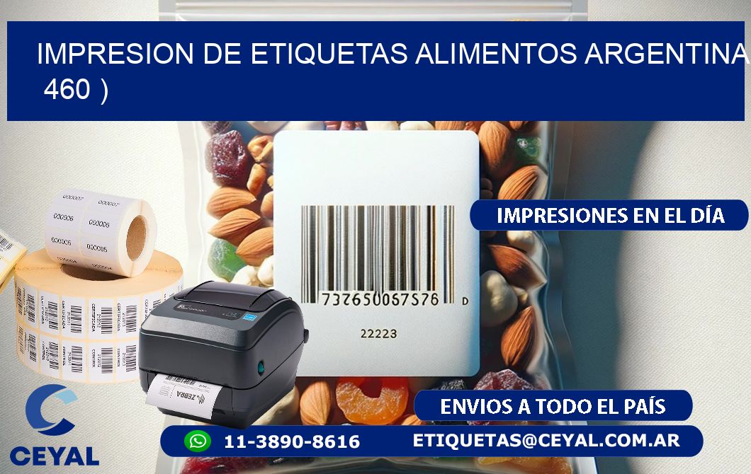 IMPRESION DE ETIQUETAS ALIMENTOS ARGENTINA   460 )