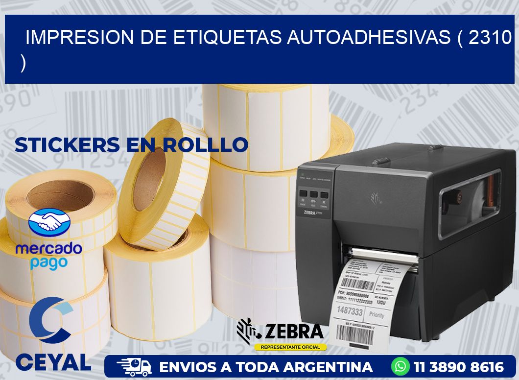 IMPRESION DE ETIQUETAS AUTOADHESIVAS ( 2310 )