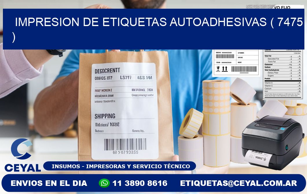 IMPRESION DE ETIQUETAS AUTOADHESIVAS ( 7475 )