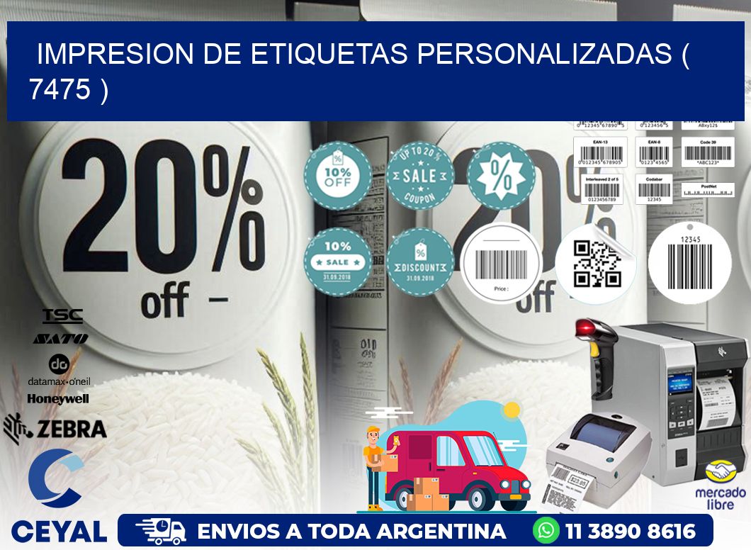 IMPRESION DE ETIQUETAS PERSONALIZADAS ( 7475 )