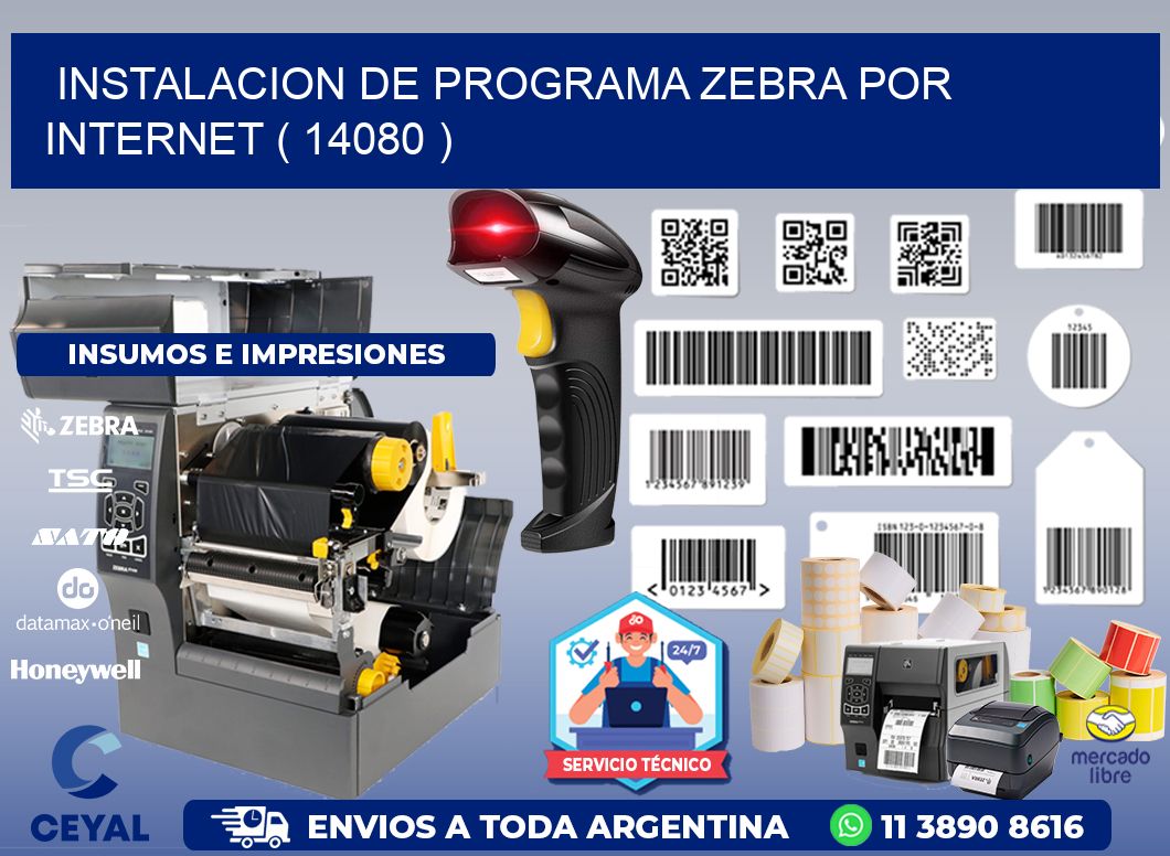 INSTALACION DE PROGRAMA ZEBRA POR INTERNET ( 14080 )