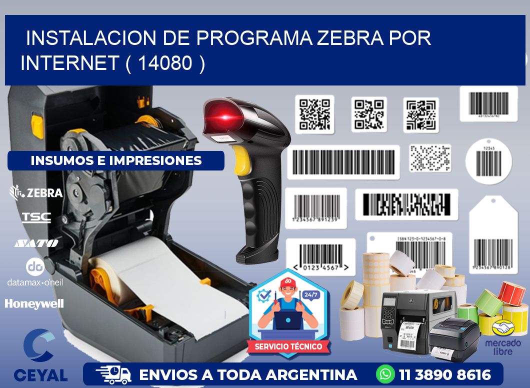 INSTALACION DE PROGRAMA ZEBRA POR INTERNET ( 14080 )