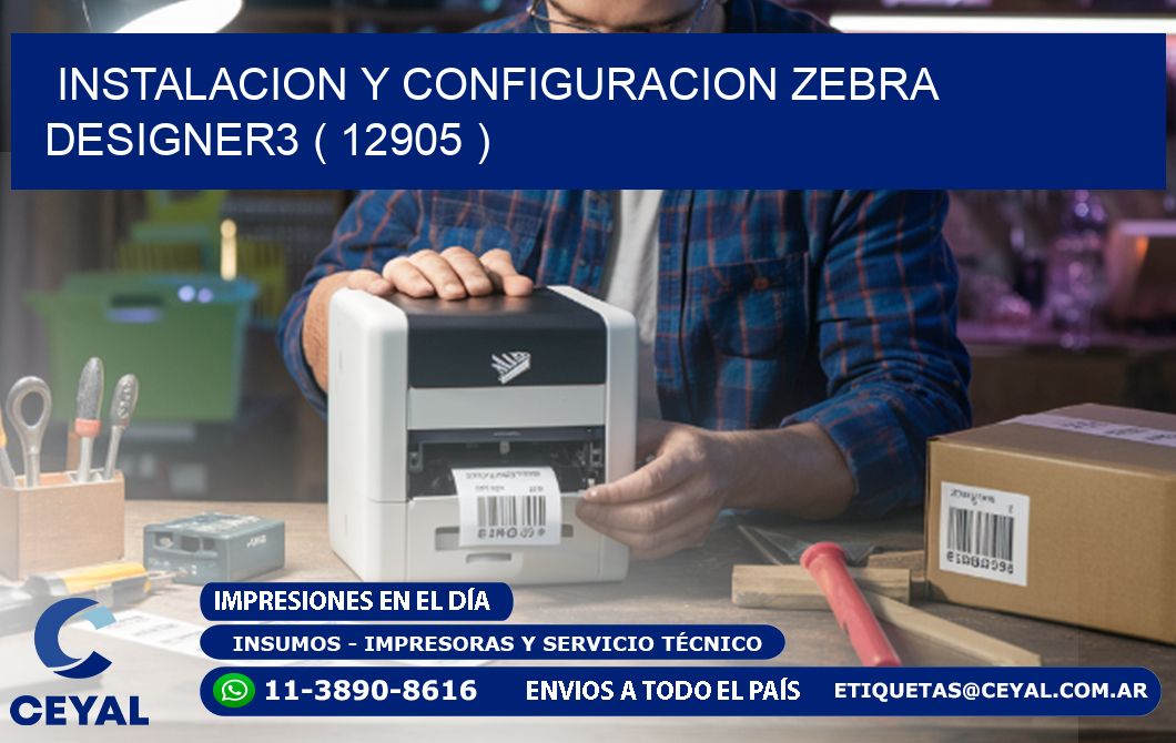 INSTALACION Y CONFIGURACION ZEBRA DESIGNER3 ( 12905 )