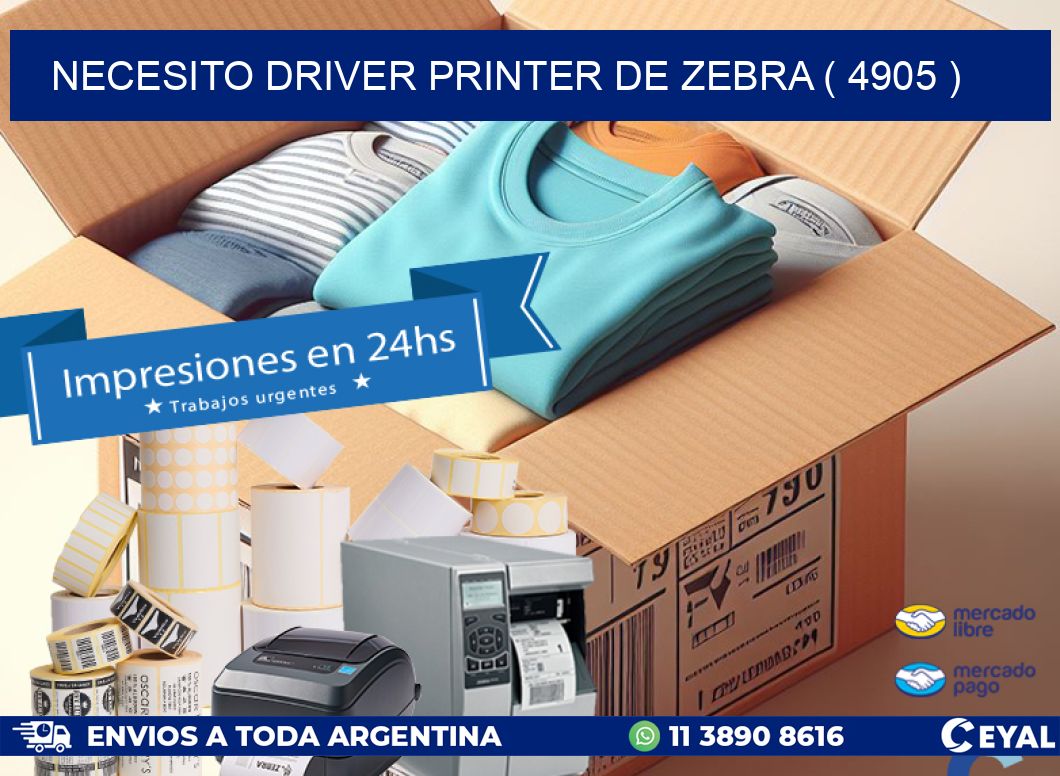 NECESITO DRIVER PRINTER DE ZEBRA ( 4905 )