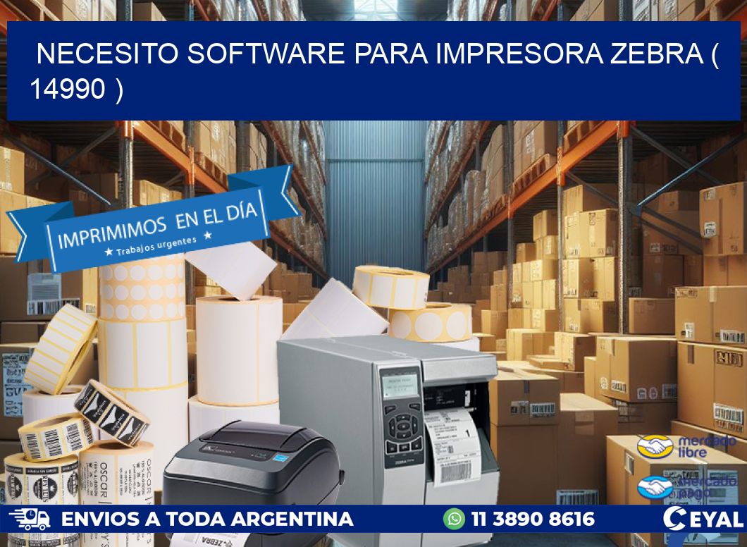 NECESITO SOFTWARE PARA IMPRESORA ZEBRA ( 14990 )