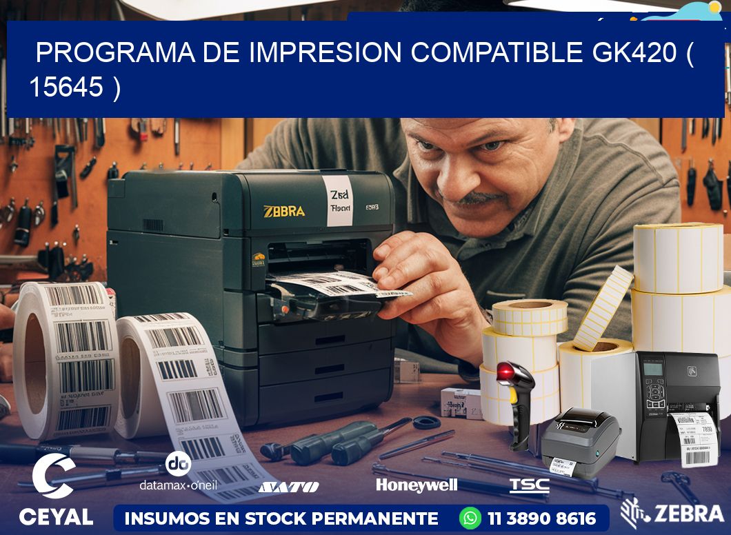 PROGRAMA DE IMPRESION COMPATIBLE GK420 ( 15645 )