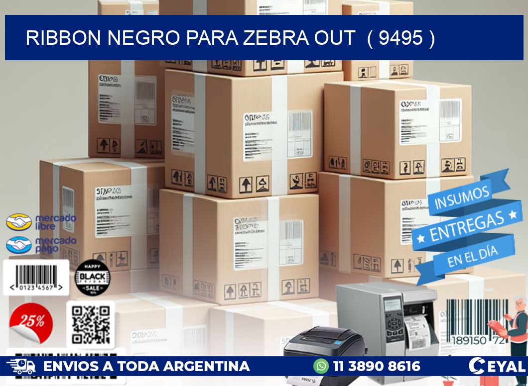 RIBBON NEGRO PARA ZEBRA OUT  ( 9495 )