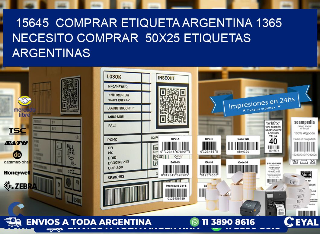 15645  COMPRAR ETIQUETA ARGENTINA 1365 NECESITO COMPRAR  50X25 ETIQUETAS ARGENTINAS