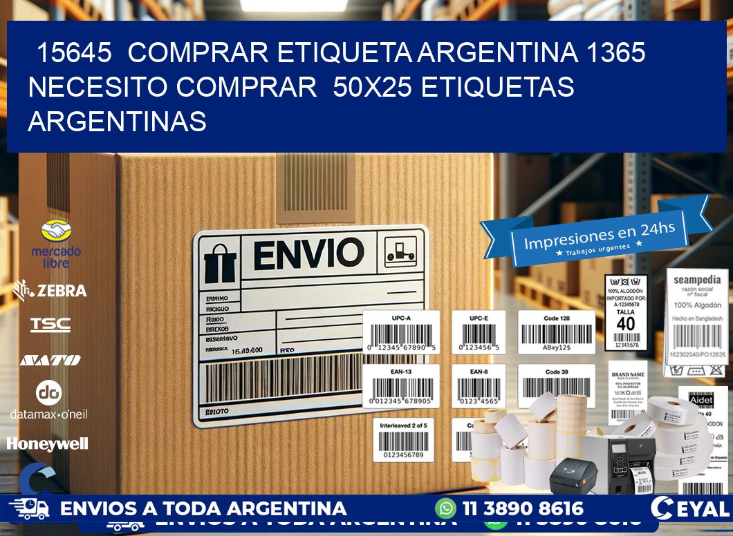 15645  COMPRAR ETIQUETA ARGENTINA 1365 NECESITO COMPRAR  50X25 ETIQUETAS ARGENTINAS