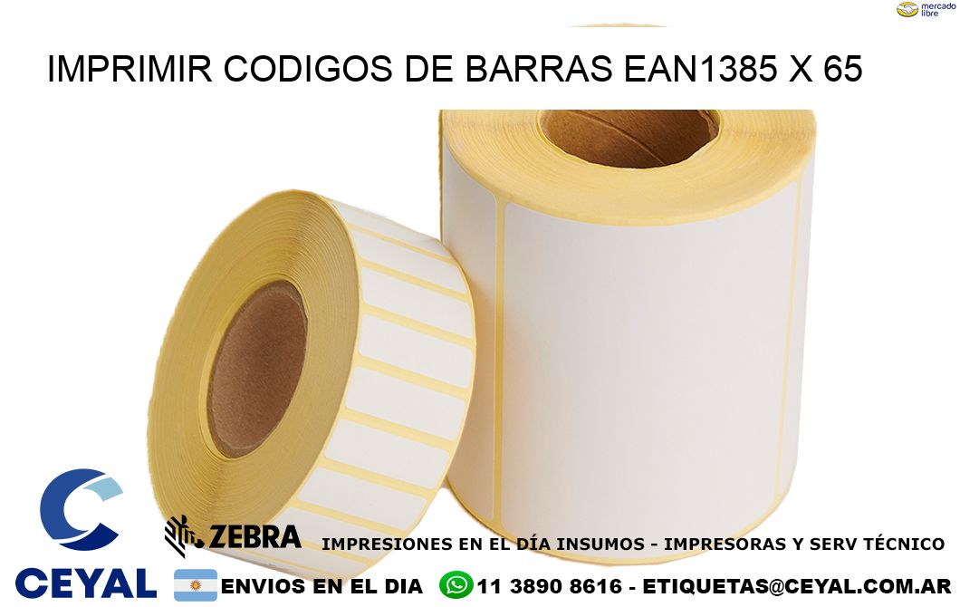 IMPRIMIR CODIGOS DE BARRAS EAN1385 x 65