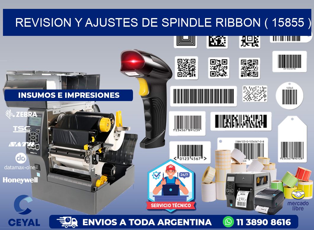 REVISION Y AJUSTES DE SPINDLE RIBBON ( 15855 )