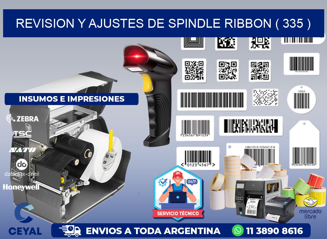 REVISION Y AJUSTES DE SPINDLE RIBBON ( 335 )