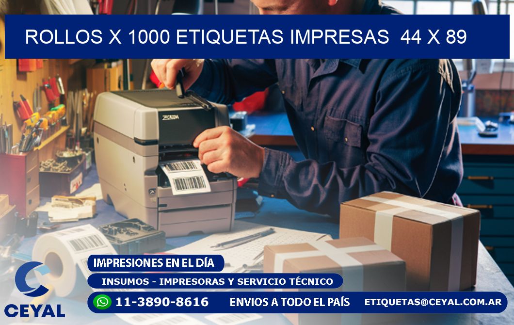 ROLLOS X 1000 ETIQUETAS IMPRESAS  44 x 89