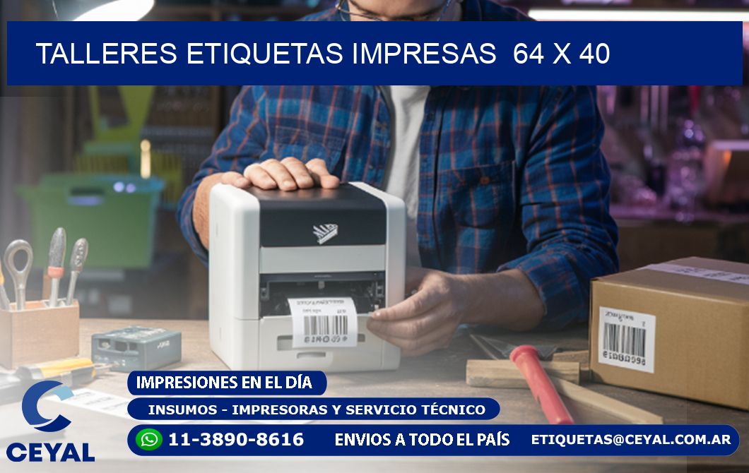 TALLERES ETIQUETAS IMPRESAS  64 x 40