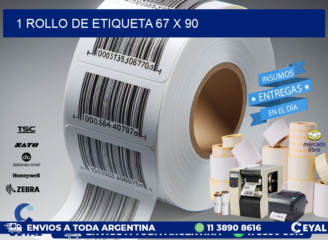 1 ROLLO DE ETIQUETA 67 x 90