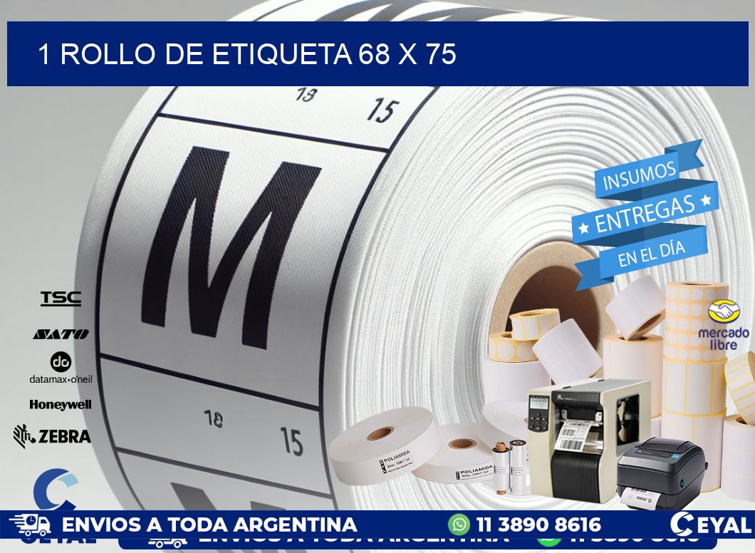 1 ROLLO DE ETIQUETA 68 x 75