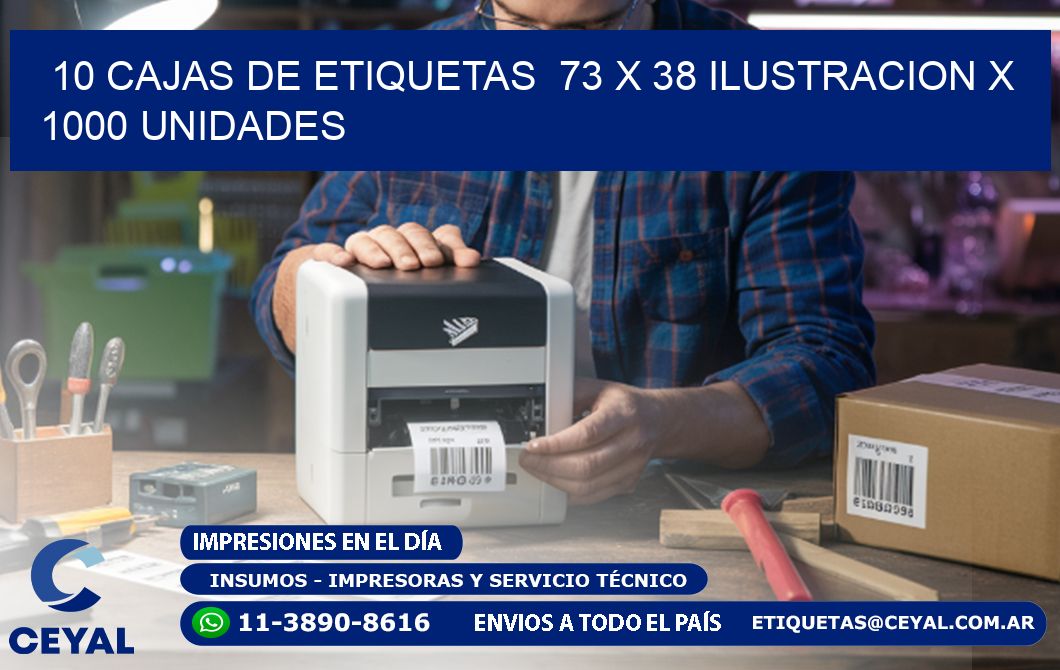 10 CAJAS DE ETIQUETAS  73 x 38 ILUSTRACION X 1000 UNIDADES