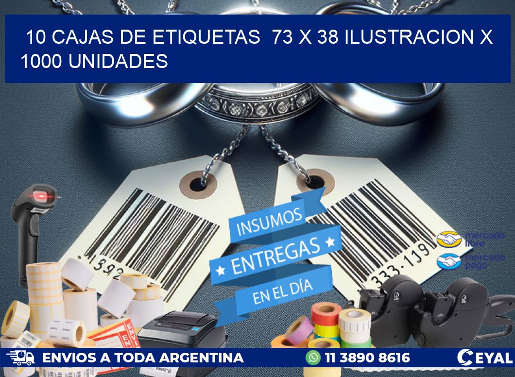 10 CAJAS DE ETIQUETAS  73 x 38 ILUSTRACION X 1000 UNIDADES