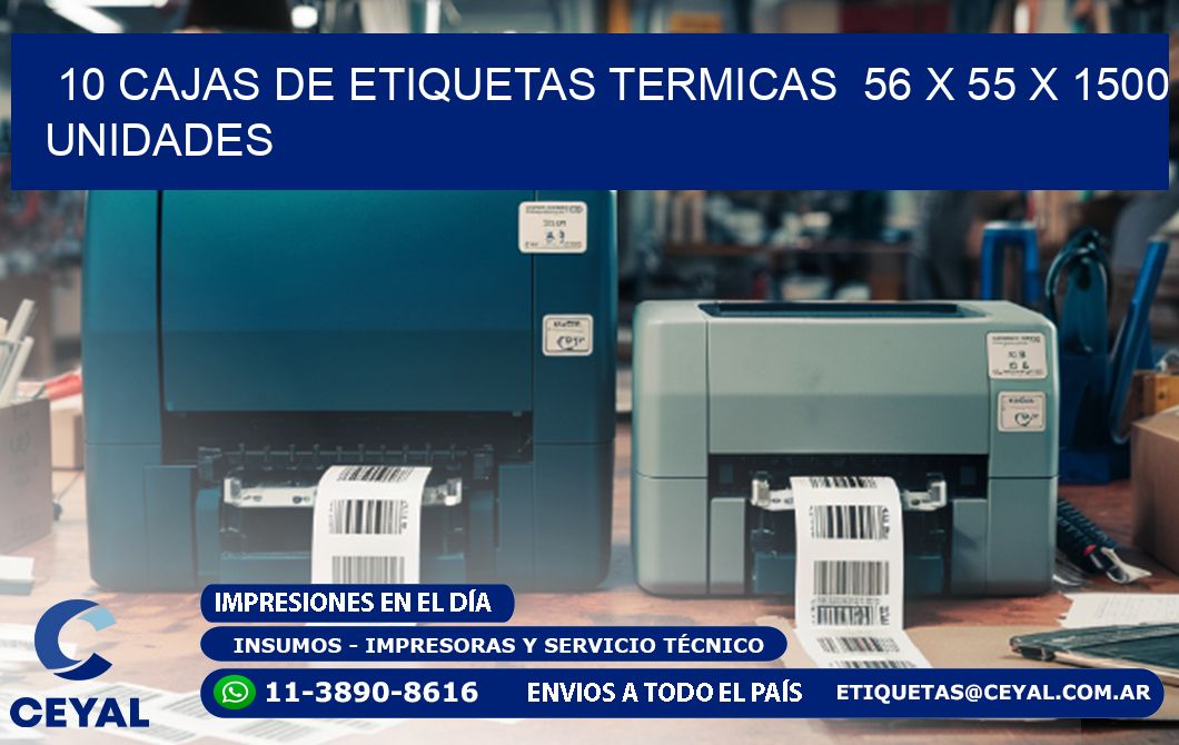 10 CAJAS DE ETIQUETAS TERMICAS  56 x 55 X 1500 UNIDADES