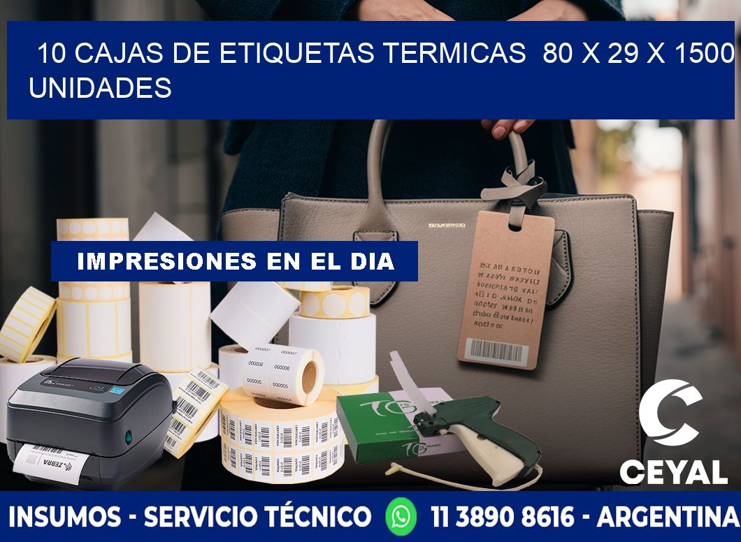 10 CAJAS DE ETIQUETAS TERMICAS  80 x 29 X 1500 UNIDADES