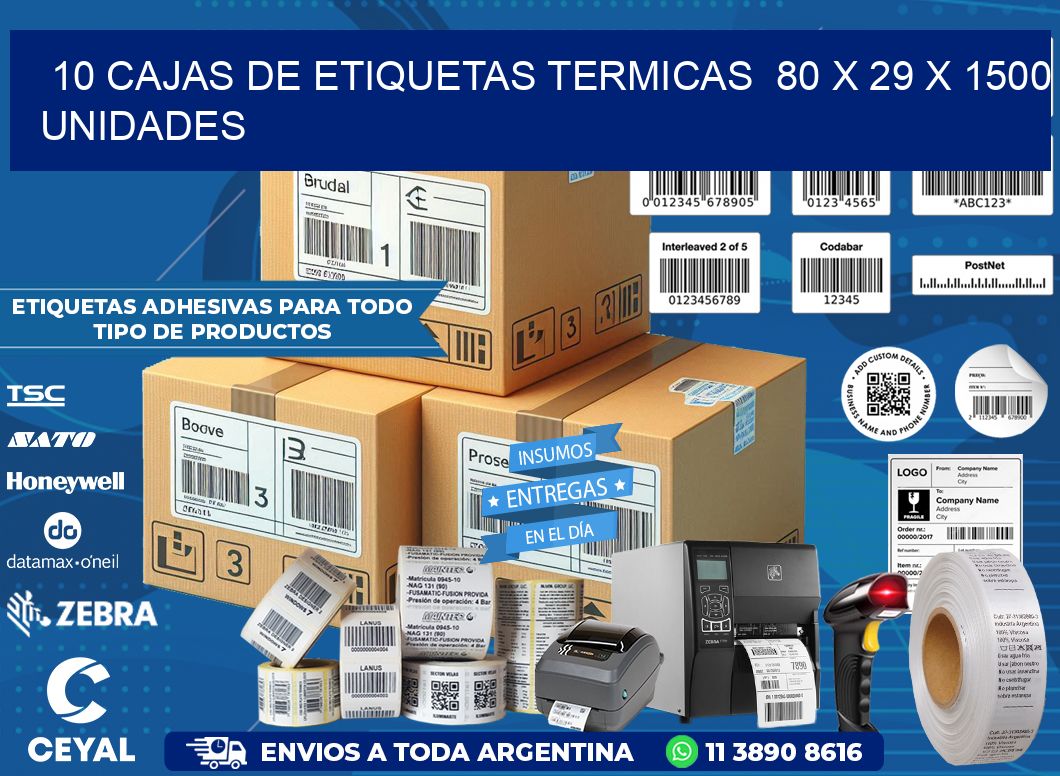 10 CAJAS DE ETIQUETAS TERMICAS  80 x 29 X 1500 UNIDADES