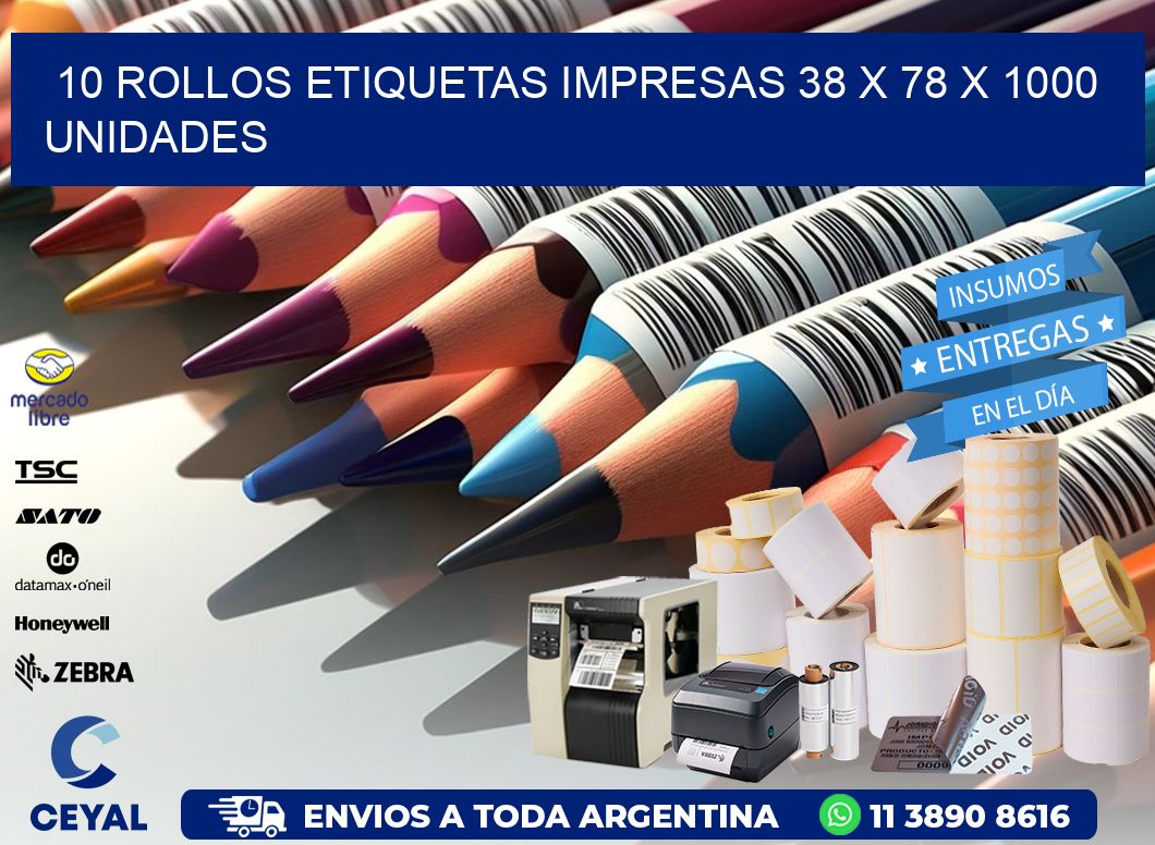 10 ROLLOS ETIQUETAS IMPRESAS 38 x 78 X 1000 UNIDADES