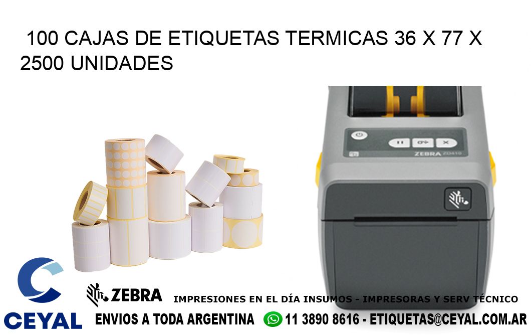 100 CAJAS DE ETIQUETAS TERMICAS 36 x 77 X 2500 UNIDADES