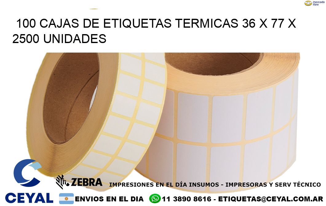 100 CAJAS DE ETIQUETAS TERMICAS 36 x 77 X 2500 UNIDADES