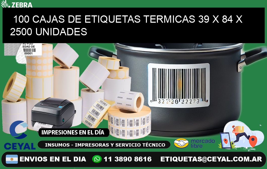 100 CAJAS DE ETIQUETAS TERMICAS 39 x 84 X 2500 UNIDADES