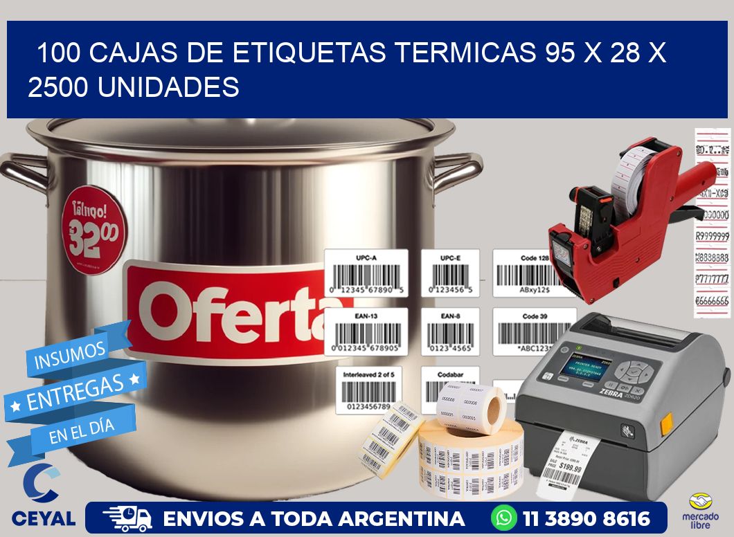 100 CAJAS DE ETIQUETAS TERMICAS 95 x 28 X 2500 UNIDADES