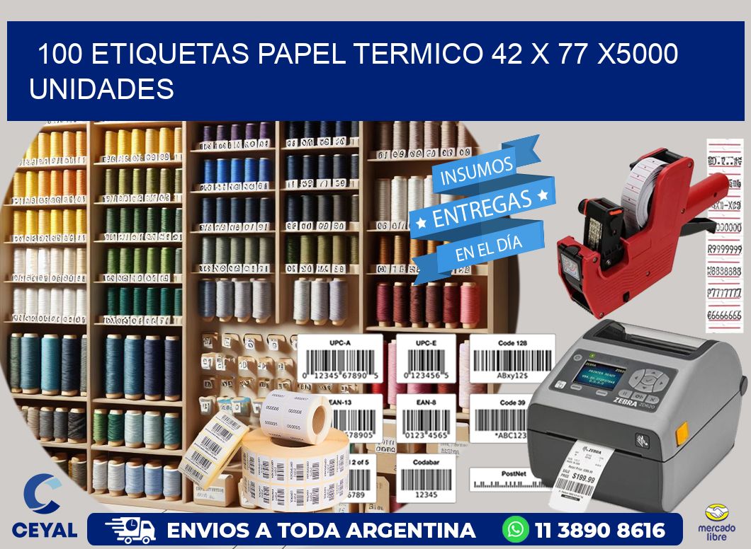 100 ETIQUETAS PAPEL TERMICO 42 x 77 X5000 UNIDADES