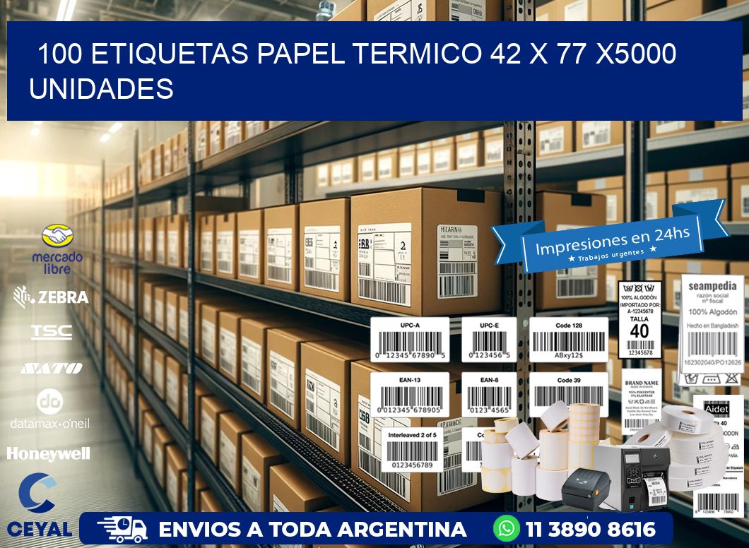 100 ETIQUETAS PAPEL TERMICO 42 x 77 X5000 UNIDADES