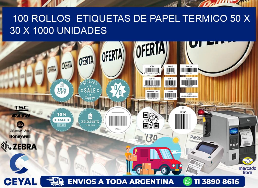 100 ROLLOS  ETIQUETAS DE PAPEL TERMICO 50 x 30 X 1000 UNIDADES