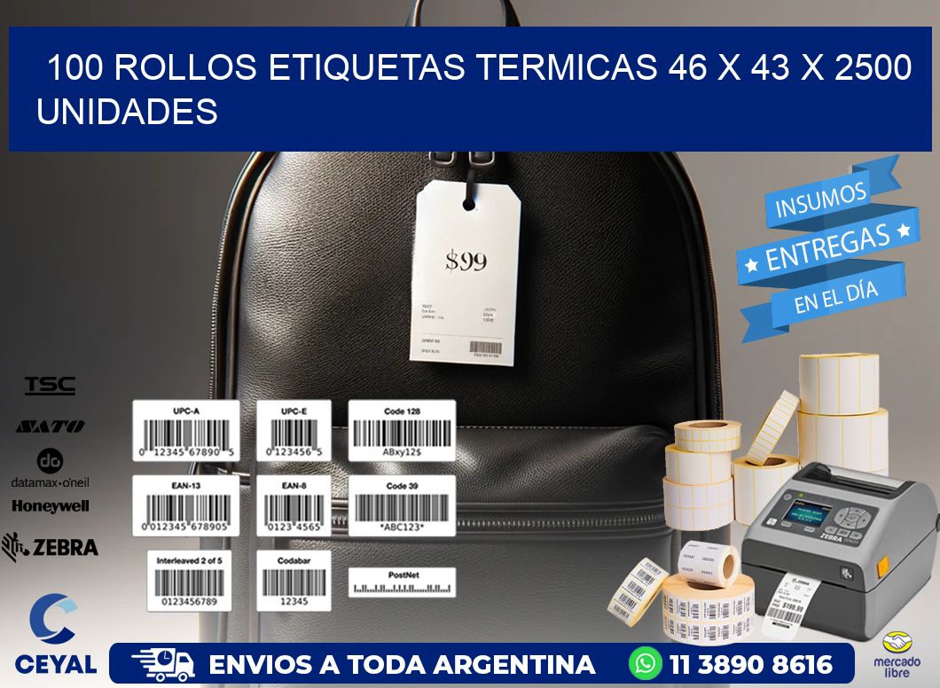 100 ROLLOS ETIQUETAS TERMICAS 46 x 43 X 2500 UNIDADES