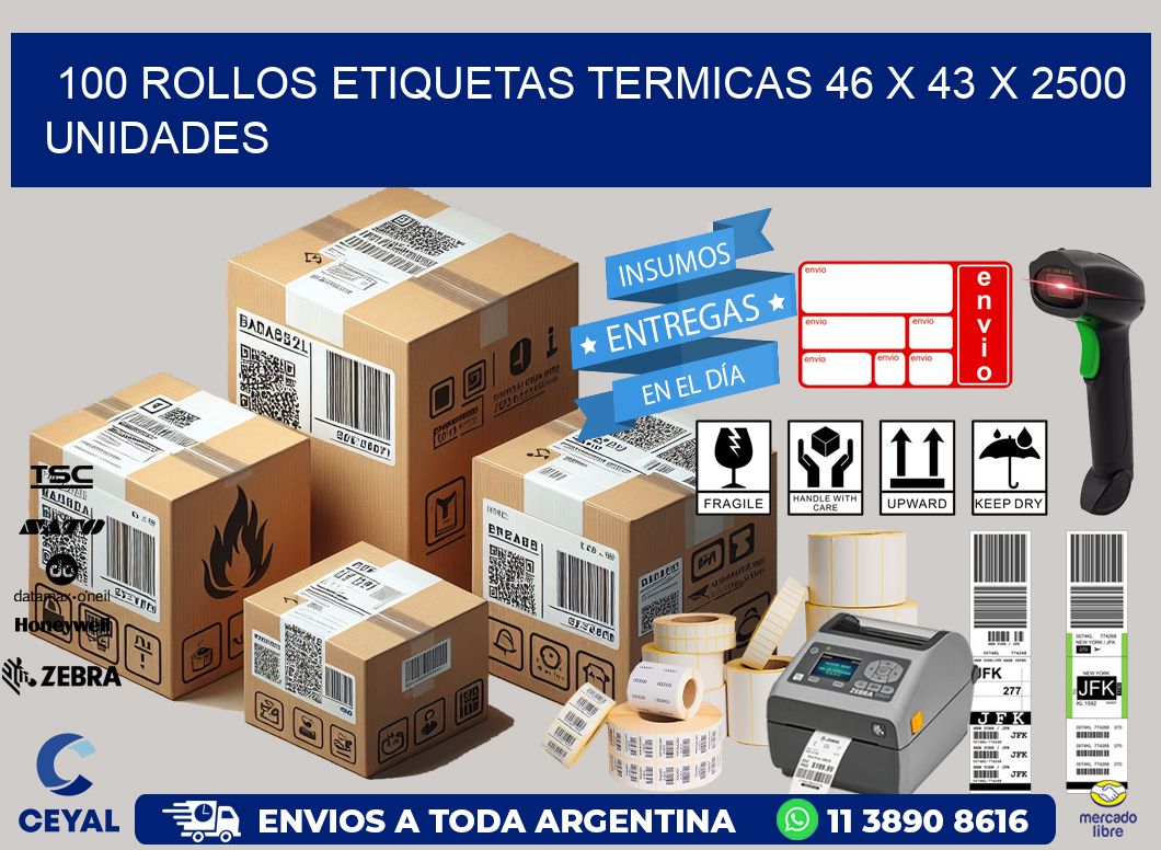 100 ROLLOS ETIQUETAS TERMICAS 46 x 43 X 2500 UNIDADES