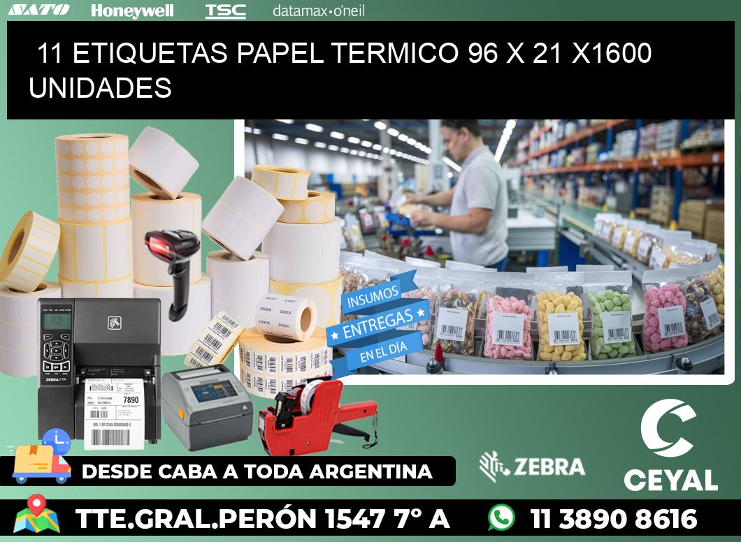 11 ETIQUETAS PAPEL TERMICO 96 x 21 X1600 UNIDADES