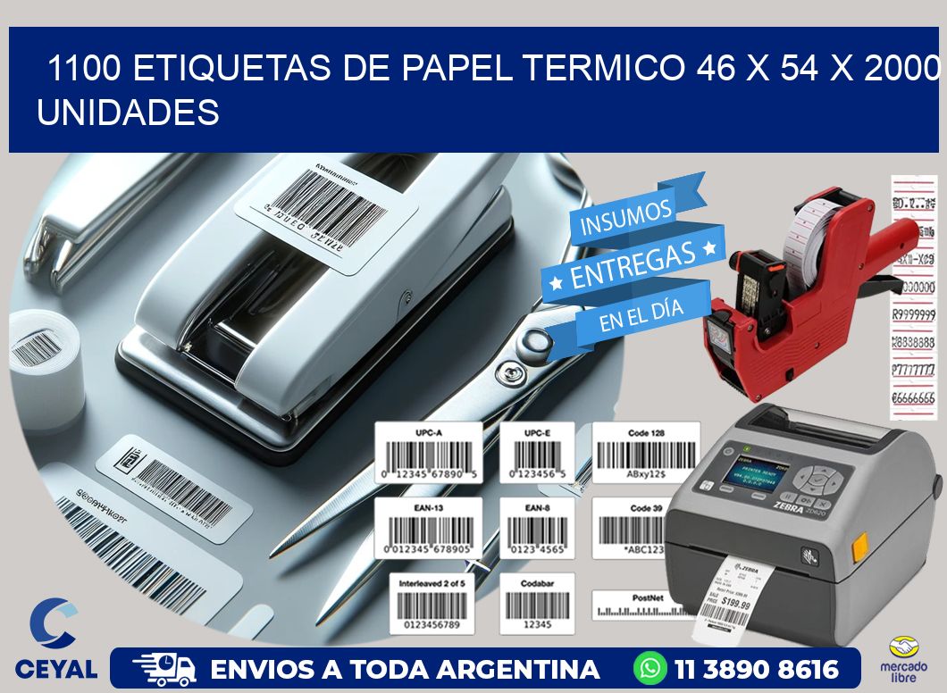 1100 ETIQUETAS DE PAPEL TERMICO 46 x 54 X 2000 UNIDADES